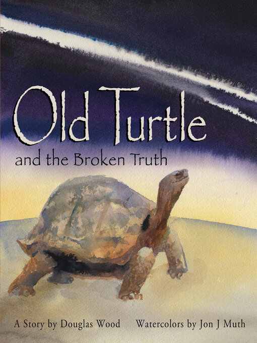 Title details for Old Turtle and the Broken Truth by Douglas Wood - Available